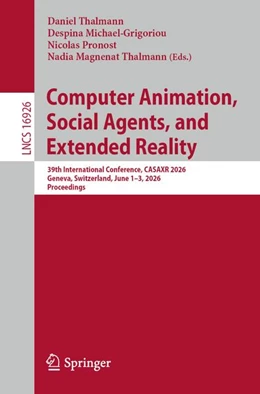 Abbildung von Thalmann / Michael-Grigoriou | Computer Animation, Social Agents, and Extended Reality | 1. Auflage | 2026 | beck-shop.de