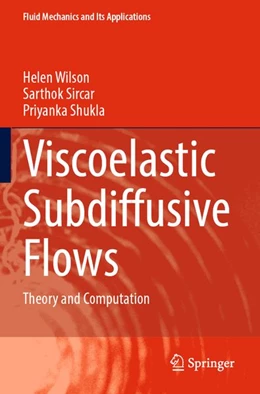 Abbildung von Wilson / Sircar | Viscoelastic Subdiffusive Flows | 1. Auflage | 2026 | beck-shop.de