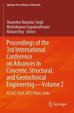 Abbildung von Singh / Gopalarathnam | Proceedings of the 3rd International Conference on Advances in Concrete, Structural, and Geotechnical Engineering—Volume 2 | 1. Auflage | 2026 | beck-shop.de