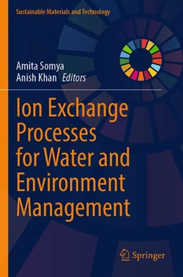 Abbildung von Somya / Khan | Ion Exchange Processes for Water and Environment Management | 1. Auflage | 2026 | beck-shop.de