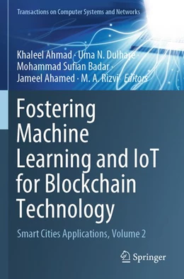 Abbildung von Ahmad / Dulhare | Fostering Machine Learning and IoT for Blockchain Technology | 1. Auflage | 2026 | beck-shop.de