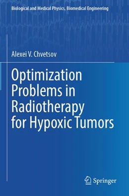 Abbildung von V. Chvetsov | Optimization Problems in Radiotherapy for Hypoxic Tumors | 1. Auflage | 2026 | beck-shop.de