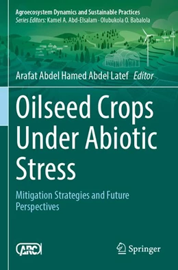 Abbildung von Abdel Latef | Oilseed Crops Under Abiotic Stress | 1. Auflage | 2026 | beck-shop.de