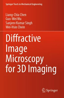 Abbildung von Chen / Wu | Diffractive Image Microscopy for 3D Imaging | 1. Auflage | 2025 | beck-shop.de