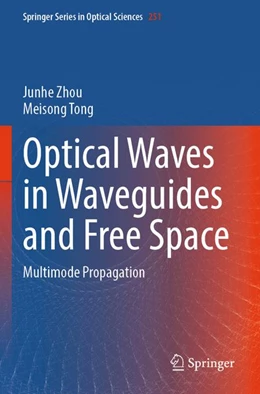 Abbildung von Zhou / Tong | Optical Waves in Waveguides and Free Space | 1. Auflage | 2025 | beck-shop.de
