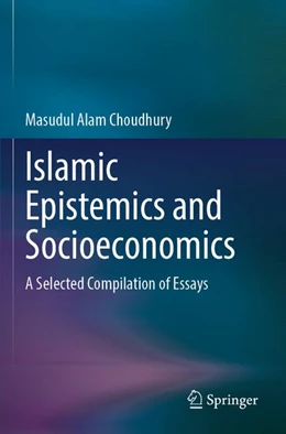 Abbildung von Choudhury | Islamic Epistemics and Socioeconomics | 1. Auflage | 2026 | beck-shop.de
