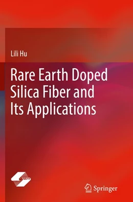 Abbildung von Hu | Rare Earth Doped Silica Fiber and Its Applications | 1. Auflage | 2026 | beck-shop.de