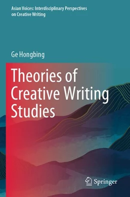 Abbildung von Hongbing | Theories of Creative Writing Studies | 1. Auflage | 2026 | beck-shop.de