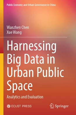 Abbildung von Chen / Wang | Harnessing Big Data in Urban Public Space | 1. Auflage | 2026 | beck-shop.de