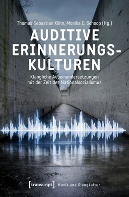 Abbildung von Köhn / Schoop | Auditive Erinnerungskulturen | 1. Auflage | 2026 | 83 | beck-shop.de