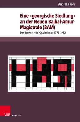 Abbildung von Röhr | Eine »georgische Siedlung« an der Neuen Bajkal-Amur-Magistrale (BAM) | 1. Auflage | 2026 | beck-shop.de
