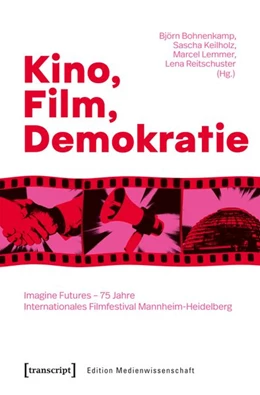 Abbildung von Bohnenkamp / Keilholz | Kino, Film, Demokratie | 1. Auflage | 2026 | 138 | beck-shop.de
