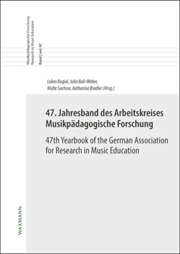Abbildung von Bugiel / Bali-Weber | 47. Jahresband des Arbeitskreises Musikpädagogische Forschung/47th Yearbook of the German Association for Research in Music Education | 1. Auflage | 2026 | 47 | beck-shop.de