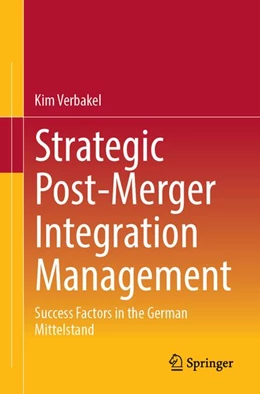 Abbildung von Verbakel | Strategic Post-Merger Integration Management | 1. Auflage | 2027 | beck-shop.de