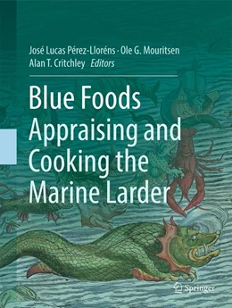 Abbildung von Pérez-Lloréns / Mouritsen | Blue Foods: Appraising and Cooking the Marine Larder | 1. Auflage | 2027 | beck-shop.de