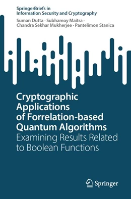 Abbildung von Dutta / Maitra | Cryptographic Applications of Forrelation-based Quantum Algorithms | 1. Auflage | 2026 | beck-shop.de