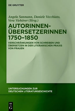 Abbildung von Sanmann / Vecchiato | Autorinnen-Übersetzerinnen 1750–1850 | 1. Auflage | 2026 | 184 | beck-shop.de