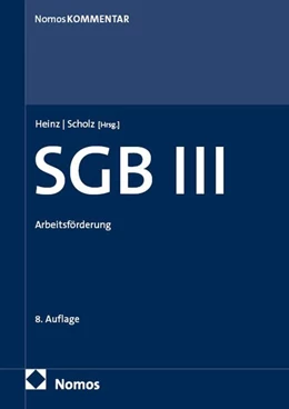 Abbildung von Heinz / Scholz | Sozialgesetzbuch III: SGB III | 8. Auflage | 2026 | beck-shop.de