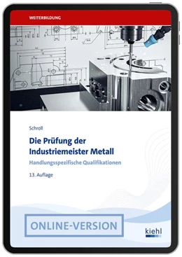 Abbildung von Schroll | Die Prüfung der Industriemeister Metall | 13. Auflage | 2026 | beck-shop.de