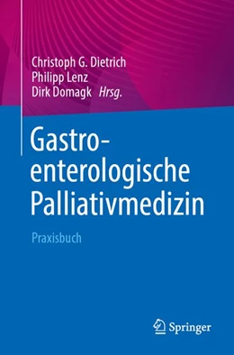 Abbildung von Dietrich / Lenz | Gastroenterologische Palliativmedizin | 1. Auflage | | beck-shop.de