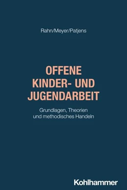 Abbildung von Rahn / Meyer | Offene Kinder- und Jugendarbeit | 1. Auflage | 2026 | beck-shop.de