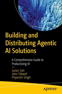 Abbildung von Soh / Tidwell | Building and Distributing Agentic AI Solutions | 1. Auflage | 2026 | beck-shop.de