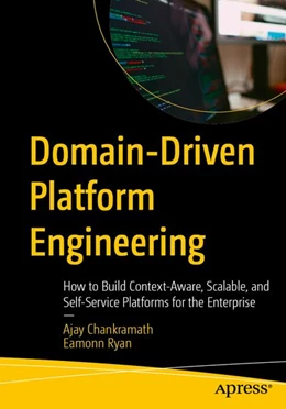 Abbildung von Chankramath / Ryan | Domain-Driven Platform Engineering | 1. Auflage | 2026 | beck-shop.de