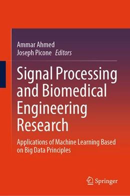 Abbildung von Ahmed / Picone | Signal Processing and Biomedical Engineering Research | 1. Auflage | | beck-shop.de