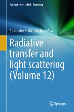 Abbildung von Kokhanovsky | Radiative Transfer and Light Scattering (Volume 12) | 1. Auflage | | beck-shop.de
