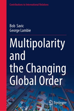 Abbildung von Savic / Lambie | Multipolarity and the Changing Global Order | 1. Auflage | | beck-shop.de