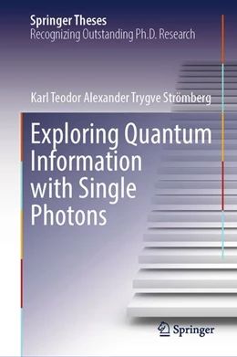 Abbildung von Strömberg | Exploring Quantum Information with Single Photons | 1. Auflage | | beck-shop.de