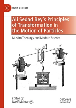 Abbildung von Muhtaroglu | Ali Sedad Bey's Principles of Transformation in the Motion of Particles | 1. Auflage | 2026 | beck-shop.de