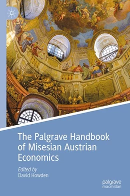 Abbildung von Howden | The Palgrave Handbook of Misesian Austrian Economics | 1. Auflage | 2027 | beck-shop.de