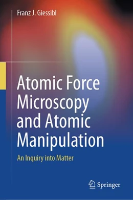 Abbildung von Giessibl | Atomic Force Microscopy and Atomic Manipulation | 1. Auflage | 2026 | beck-shop.de