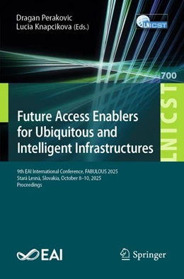 Abbildung von Perakovic / Knapcikova | Future Access Enablers for Ubiquitous and Intelligent Infrastructures | 1. Auflage | 2026 | beck-shop.de