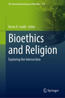 Abbildung von Smith | Bioethics and Religion | 1. Auflage | 2026 | beck-shop.de