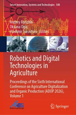 Abbildung von Ronzhin / Ogiy | Robotics and Digital Technologies in Agriculture | 1. Auflage | 2026 | beck-shop.de