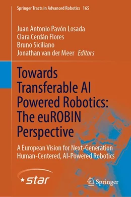 Abbildung von Pavón Losada / Cerdán Flores | Towards Transferable AI Powered Robotics: The euROBIN Perspective | 1. Auflage | 2027 | beck-shop.de