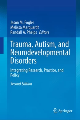Abbildung von Fogler / Marquardt | Trauma, Autism, and Neurodevelopmental Disorders | 2. Auflage | 2027 | beck-shop.de