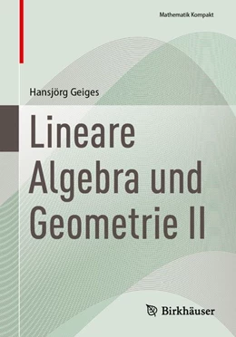 Abbildung von Geiges | Lineare Algebra und Geometrie II | 1. Auflage | 2027 | beck-shop.de