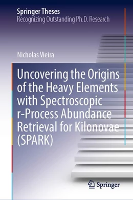 Abbildung von Vieira | Uncovering the Origins of the Heavy Elements with Spectroscopic r-Process Abundance Retrieval for Kilonovae (SPARK) | 1. Auflage | 2026 | beck-shop.de