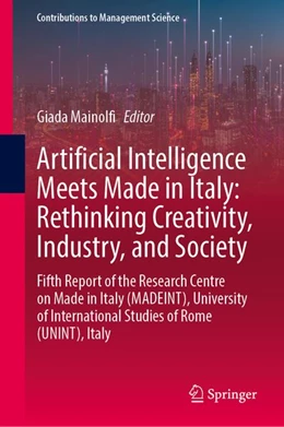 Abbildung von Mainolfi | Artificial Intelligence Meets Made in Italy: Rethinking Creativity, Industry, and Society | 1. Auflage | 2027 | beck-shop.de