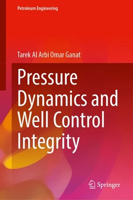 Abbildung von Ganat | Pressure Dynamics and Well Control Integrity | 1. Auflage | 2027 | beck-shop.de