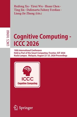 Abbildung von Xu / Wu | Cognitive Computing - ICCC 2026 | 1. Auflage | 2026 | beck-shop.de