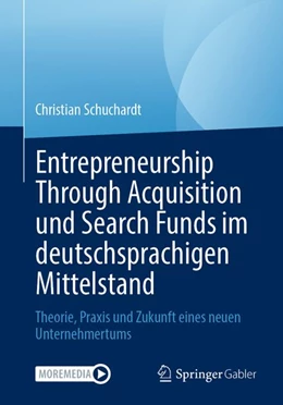 Abbildung von Schuchardt | Entrepreneurship Through Acquisition und Search Funds im deutschsprachigen Mittelstand | 1. Auflage | 2026 | beck-shop.de