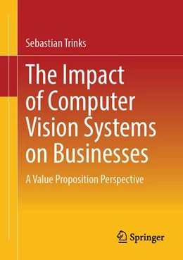Abbildung von Trinks | The Impact of Computer Vision Systems on Businesses | 1. Auflage | 2026 | beck-shop.de