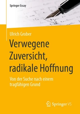 Abbildung von Grober | Verwegene Zuversicht, radikale Hoffnung | 1. Auflage | 2027 | beck-shop.de