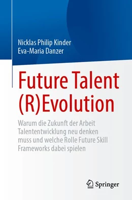 Abbildung von Kinder / Danzer | Future Talent (R)Evolution | 1. Auflage | 2027 | beck-shop.de