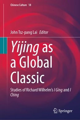 Abbildung von Lai | Yijing as a Global Classic | 1. Auflage | 2027 | beck-shop.de