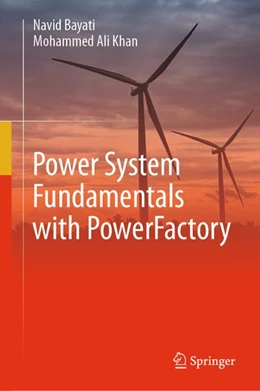 Abbildung von Bayati / Khan | Power System Fundamentals with PowerFactory | 1. Auflage | | beck-shop.de
